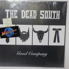 THE DEAD SOUTH - GOOD COMPANY M/M- GER PRESS - pikkukuva 1