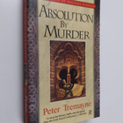 Peter Tremayne : Absolution by Murder - pikkukuva 1