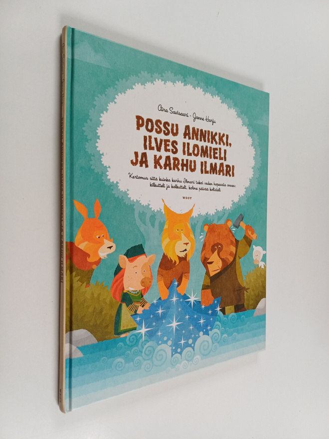 Aira Savisaari : Possu Annikki, Ilves Ilomieli ja Karhu I...