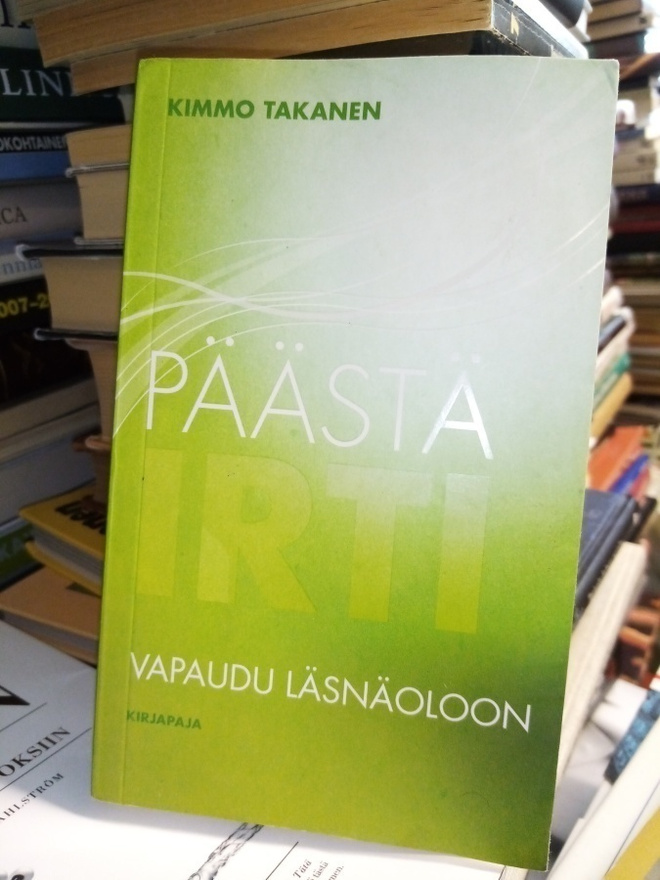TAKANEN :  PÄÄSTÄ IRTI VAPAUDU LÄSNÄOLOON ( SIS POSTIKULU )