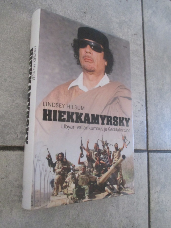 Lindsey Hilsum - Hiekkamyrsky : gaddafin...