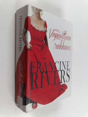 Francine Rivers : Vapauttava rakkaus
