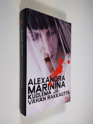 Alexandra Marinina : Kuolema ja vähän rakkautta