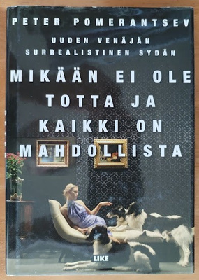 P. Pomerantsev: Mikään ei ole totta ja kaikki on mahdollista