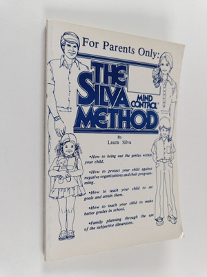Laura Silva : For parents only : The Silva method of mind...