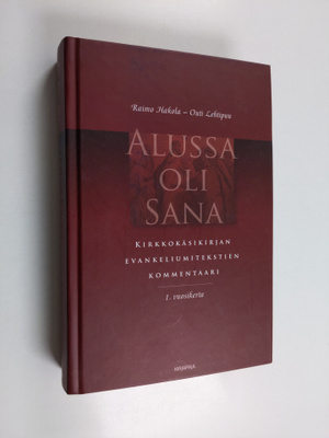 Raimo Hakola : Alussa oli sana : kirkkokäsikirjan evankel...