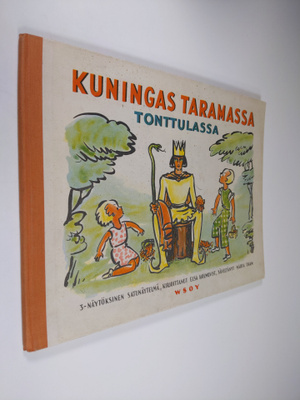 Elsa Holmqvist : Kuningas Taramassa Tonttulassa : 3-näytö...
