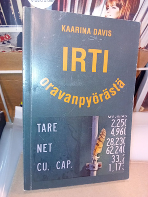 Kaarina Davis : Irti oravanpyörästä ( SIS POSTIKULU )