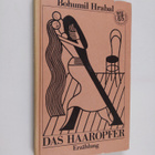 Bohumil Hrabal : Das Haaropfer Erzählung - pikkukuva 1