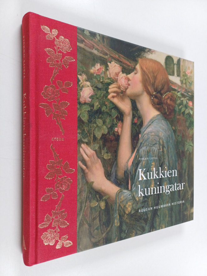 Pirkko Liitiä : Kukkien kuningatar : ruusun huumaava hist...
