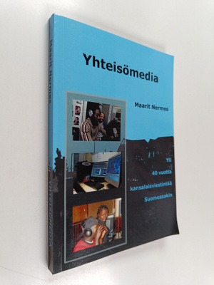 Maarit Nermes : Yhteisömedia : yli 40 vuotta kansalaisvie...