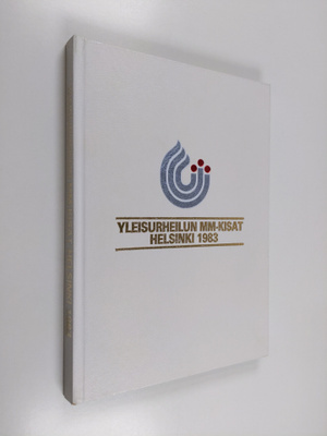 Yleisurheilun MM-kisojen virallinen kirja : Yleisurheilun...