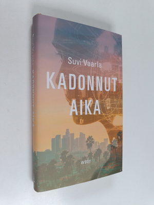 Suvi Vaarla : Kadonnut aika