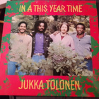 Jukka tolonen - in a this year time - pikkukuva 1