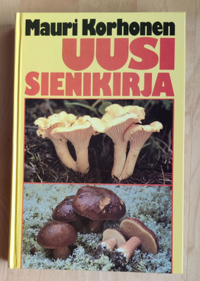 Mauri Korhonen: Uusi sienikirja – parasta seuraa sienimetsäl