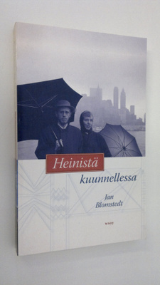 Jan Blomstedt : Heinistä kuunnellessa