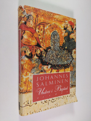 Johannes Salminen : Undret i Bagdad : essäer