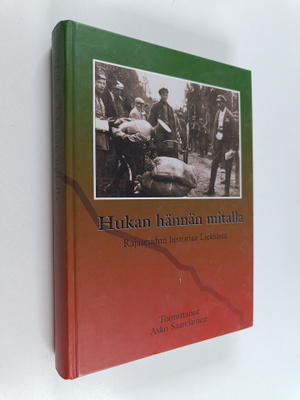 Asko Saarelainen : Hukan hännän mitalla - Rajaseudun hist...