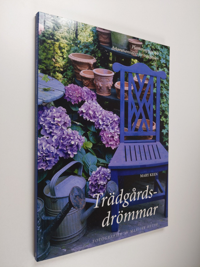 Mary Keen : Trädgårdsdrömmar : planteringstips och dekora...