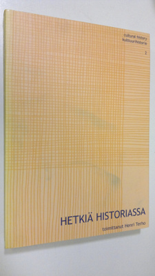 Henri (toim.) Terho : Hetkiä historiassa