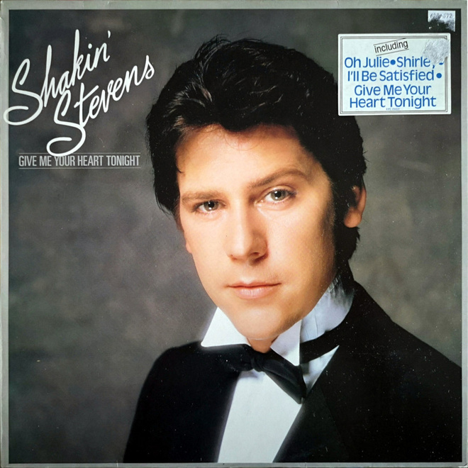 Shakin' Stevens - Give Me Your Heart Tonight LP