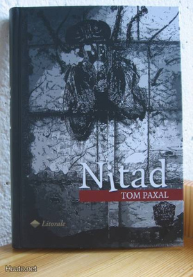 Tom Paxal: Nitad, Litorale 2012. 339 s. Sid.