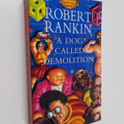 Robert Rankin : A Dog called Demolition (signeerattu, tek... - pikkukuva 1