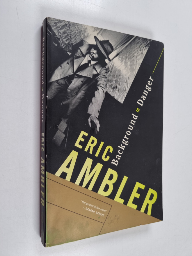 Eric Ambler : Background to Danger