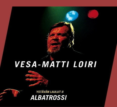 Vesa-Matti Loiri - Ystävän Laulut 2 - Albatrossi (CD)