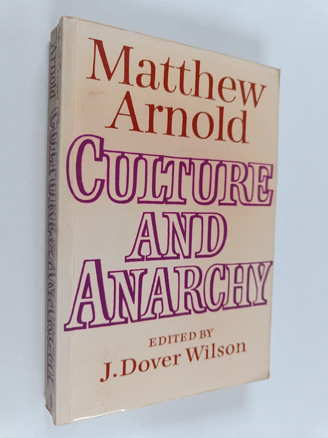 Matthew Arnold : Culture and Anarchy : Landmarks in the H...
