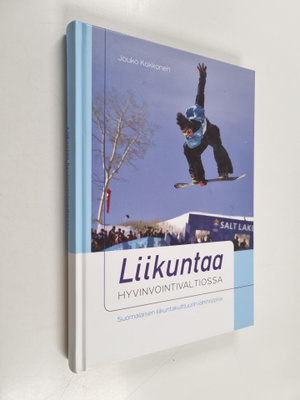 Jouko Kokkonen : Liikuntaa hyvinvointivaltiossa : suomala...
