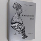 Raimo J. Kinnunen : Kirskulinnun aika - pikkukuva 1