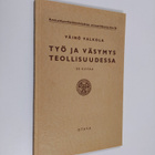 Väinö Valkola : Työ ja väsymys teollisuudessa - pikkukuva 1