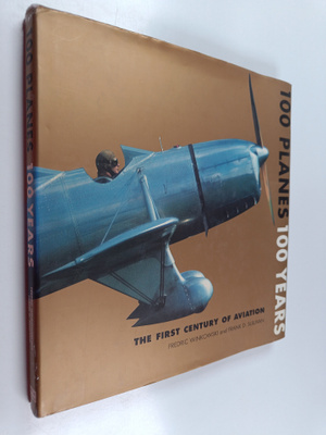 Fredric Winkowski : 100 planes, 100 years : the first cen...