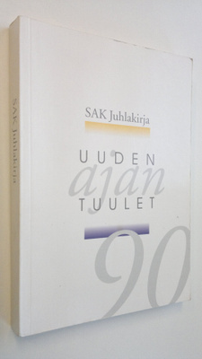 Uuden ajan tuulet : SAK 90 vuotta