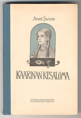 Anni Swan: Kaarinan kesäloma (1. p., 1918)