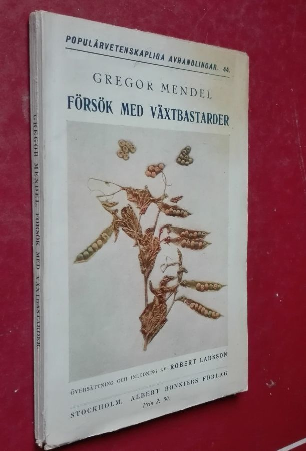 Gregor Mendel: Försök med växtbastarder (klassiker!)