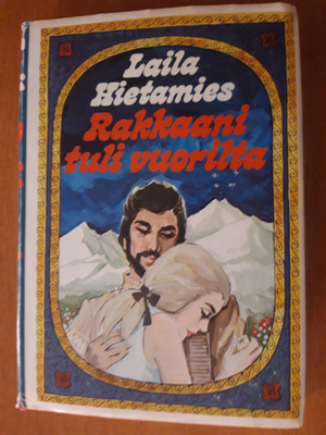 Laila Hietamies: Rakkaani tuli vuorilta, Otava 1975, 3.p.