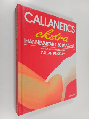 Callan Pinckney : Callanetics : ihannevartalo 30 päivässä...