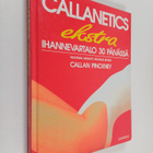 Callan Pinckney : Callanetics : ihannevartalo 30 päivässä... - pikkukuva 1