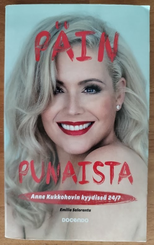 Saloranta: Päin punaista - Anne Kukkohovin kyydissä 24/7