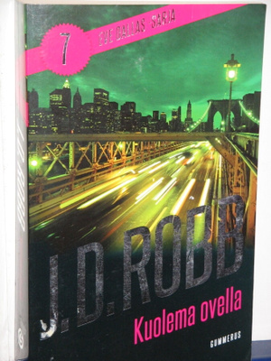 Nora Roberts : EVE DALLAS -sarja 7 (J.D. Robb) Kuolema ovell