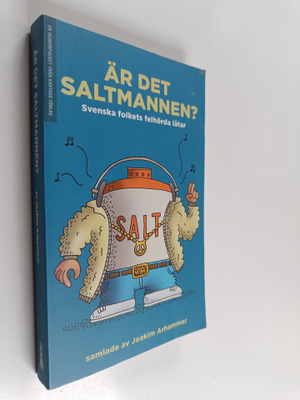 Joakim Arhammar : Är det Saltmannen? : svenska folkets fe...