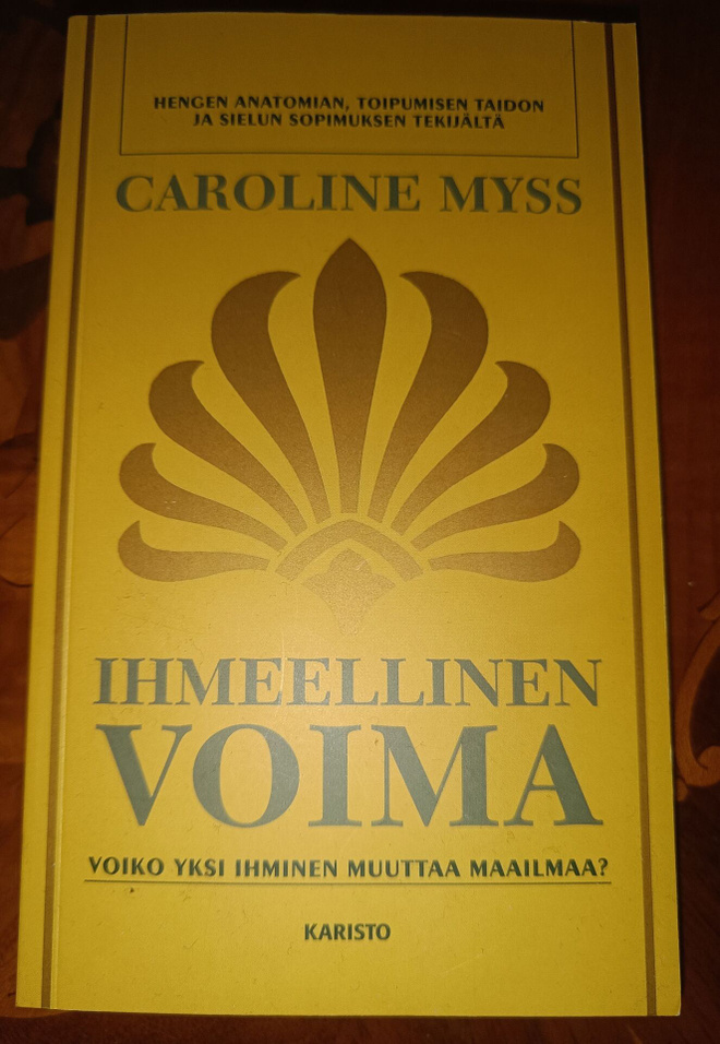Caroline Myss: Ihmeellinen voima