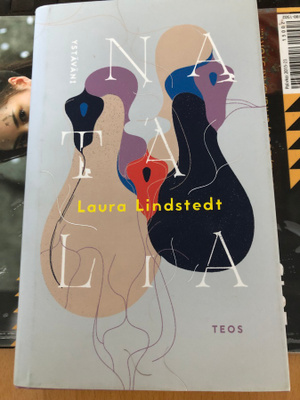 Laura Lindstedt: Ystäväni Natalia. 2019. 1.p.