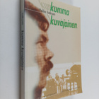 Pekka Isaksson : Kumma kuvajainen : rasismi rotututkimuks... - pikkukuva 1