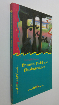 Elvira Hoffmann : Brummis, Pudel und Elendswurstchen