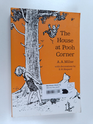 A. A. Milne : The house at Pooh Corner