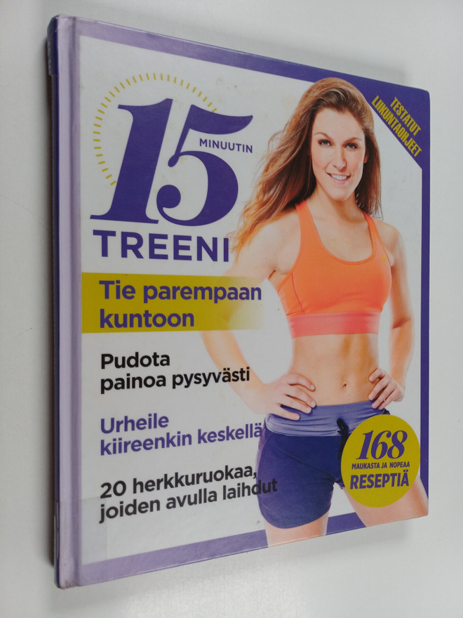 15 minuutin treeni : tie parempaan kuntoon
