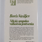 Boris Vasiljev : Älkää ampuko valkoisia joutsenia - pikkukuva 2